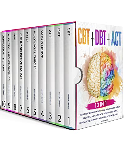 CBT + DBT + ACT: 10 In 1: Cognitive Behavioral Therapy, Dialectical Behavior Therapy, Acceptance And Commitment Therapy, Vagus Nerve, Polyvagal Theory, Anxiety In Relationships & Depression - Epub + Converted Pdf